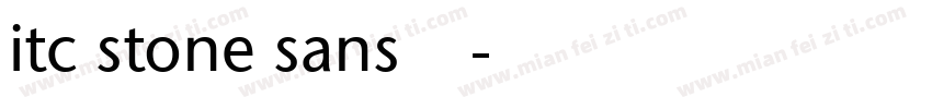 itc stone sans粗体西方字体转换